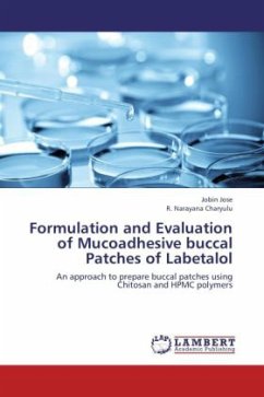 Formulation and Evaluation of Mucoadhesive buccal Patches of Labetalol - Jose, Jobin;Charyulu, R. Narayana