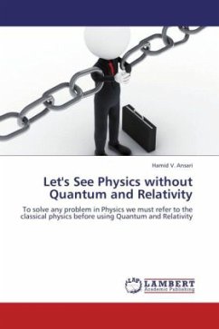 Let's See Physics without Quantum and Relativity