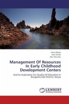 Management Of Resources In Early Childhood Development Centers - Maiyo, Julius;Owiye, Joan;Shiundu, John