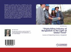 "Shipbuilding Industry of Bangladesh in the Light of Global Trend"