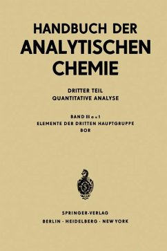 Cover Handbuch der analytischen Chemie Band 3 a Teil 1 Quantitative Bestimmungs- und Trennungsmethoden; Elemente der dritten Hauptgruppe.; 1. Bor