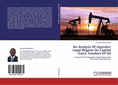 An Analysis Of Uganda's Legal Regime On Capital Gains Taxation Of Oil