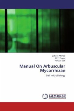 Manual On Arbuscular Mycorrhizae - Ahmad, Zahoor;Zargar, M. Y.;Sofi, Parvaze