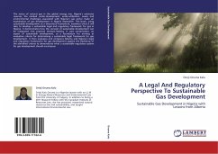 A Legal And Regulatory Perspective To Sustainable Gas Development - Onuma Kalu, Orieji