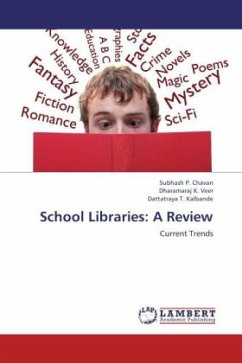 School Libraries: A Review - Chavan, Subhash P.;Veer, Dharamaraj K.;Kalbande, Dattatraya T.