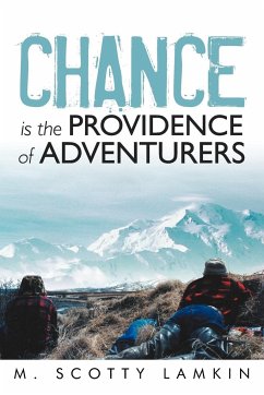 Chance Is the Providence of Adventurers - Lamkin, M. Scotty
