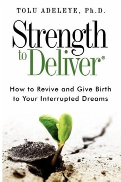 Strength to Deliver® - Adeleye, Tolu Ph. D.