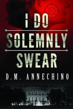 I Do Solemnly Swear - Annechino, D. M.