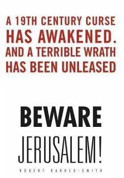 Beware Jerusalem! - Barred-Smith, Robert