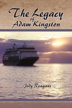 The Legacy of Adam Kingston - Reagans, Jody