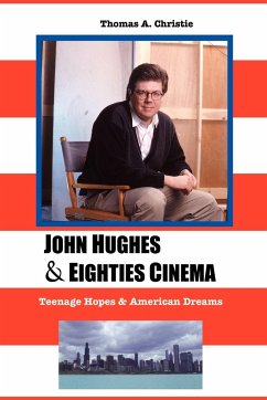 JOHN HUGHES AND EIGHTIES CINEMA - Christie, Thomas A.