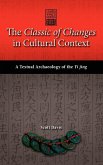 The Classic of Changes in Cultural Context