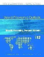 World Economic Outlook: Growth Resuming, Dangers Remain