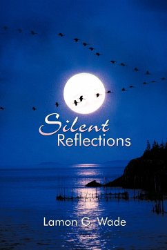 Silent Reflections - Wade, Lamon G.