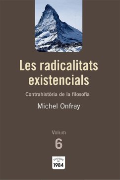 Les radicalitats existencials - Onfray, Michel