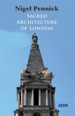 Sacred Architecture of London - Pennick, Nigel