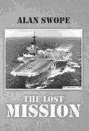 The Lost Mission - Swope, Alan