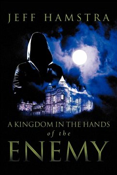 A Kingdom in the Hands of the Enemy - Hamstra, Jeff