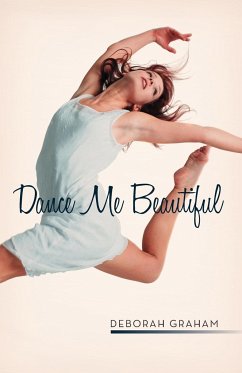 Dance Me Beautiful - Graham, Deborah