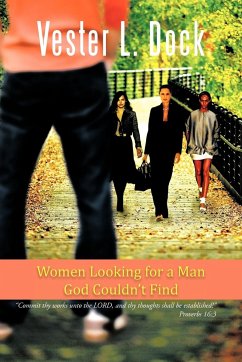 Women Looking for a Man God Couldn't Find - Dock, Vester L.