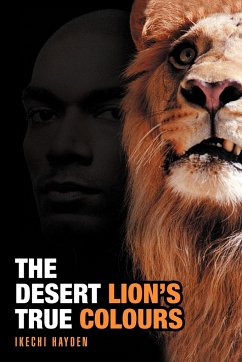 The Desert Lion's True Colours - Hayden, Ikechi