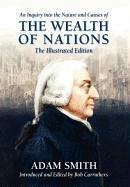 An Inquiry into the Nature and Causes of the Wealth of Nations - Smith, Adam