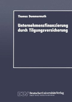 Unternehmensfinanzierung durch Tilgungsversicherung - Dommermuth, Thomas