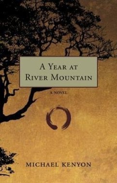 A Year at River Mountain - Kenyon, Michael
