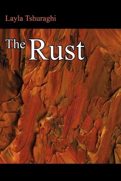 The Rust - Tshuraghi, Layla