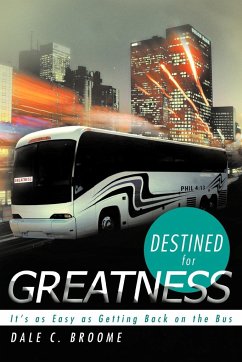 Destined for Greatness - Broome, Dale C.