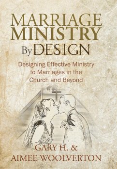 Marriage Ministry by Design - H, Gary; Woolverton, Aimee
