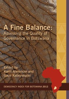 A Fine Balance. Assessing the Quality of Governance in Botswana