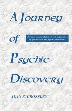 A Journey of Psychic Discovery - Crossley, Alan E.