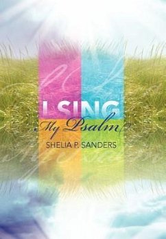 I Sing My Psalm - Sanders, Shelia P.