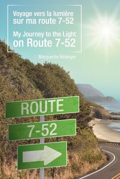 Voyage Vers La Lumi Re Sur Ma Route 7-52/My Journey to the Light on Route 7-52 - B. Langer, Marguerite