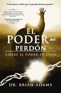 El Poder del Perdón - Adams, Brian