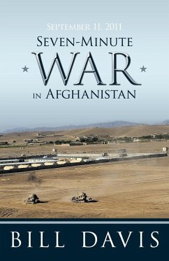 September 11, 2011 Seven-Minute War in Afghanistan - Davis, Bill