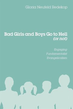 Bad Girls and Boys Go to Hell (or not) - Redekop, Gloria Neufeld