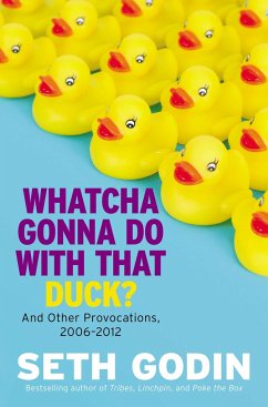 Cover Whatcha Gonna Do with That Duck?: And Other Provocations, 2006-2012