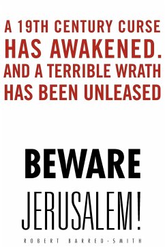 Beware Jerusalem!