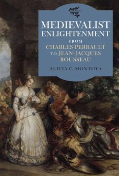 Medievalist Enlightenment - Montoya, Alicia C