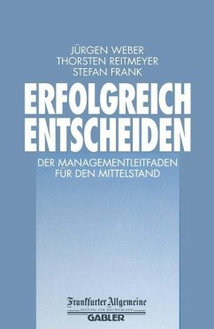 Erfolgreich Entscheiden - Weber, Jürgen;Reitmeyer, Thorsten;Frank, Stefan