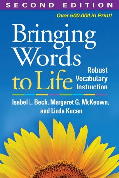 Bringing Words to Life - Beck, Isabel L; McKeown, Margaret G; Kucan, Linda