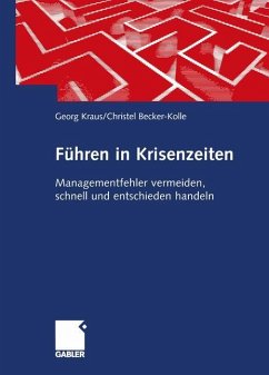 Führen in Krisenzeiten - Kraus, Georg;Becker-Kolle, Christel