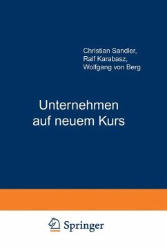 Unternehmen auf neuem Kurs - Karabasz, Ralf; Berg, Wolfgang von