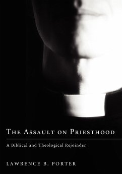The Assault on Priesthood - Porter, Lawrence B.