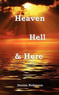 Heaven Hell & Here - Robinson, Denise