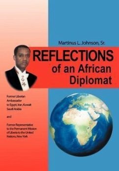 Reflections of an African Diplomat - Johnson Sr, Martinus L.