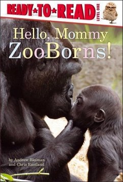 Hello, Mommy Zooborns!: Ready-To-Read Level 1 - Bleiman, Andrew; Eastland, Chris