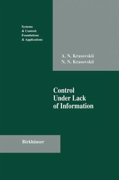 Control Under Lack of Information - Krasovskii, Andrew N.; Krasovskii, Nikolai N.